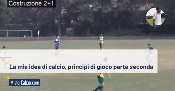 la mia idea di calcio principi di gioco parte 2